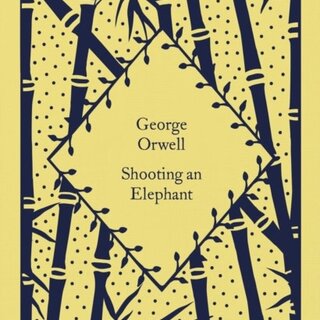 George Orwell Shooting an Elephant