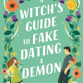 A Witch's Guide to Fake Dating a Demon