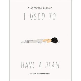 I Used to Have a Plan : But Life Had Other Ideas