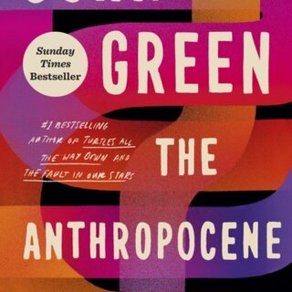 The Anthropocene Reviewed