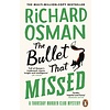 The Bullet That Missed : (The Thursday Murder Club 3)