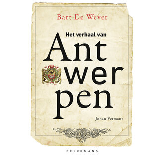 Bart De Wever Het verhaal van Antwerpen
