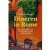 Dineren in Rome: Een geschiedenis van de Romeinse wereld in één maaltijd