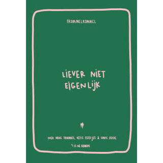 Liever niet eigenlijk