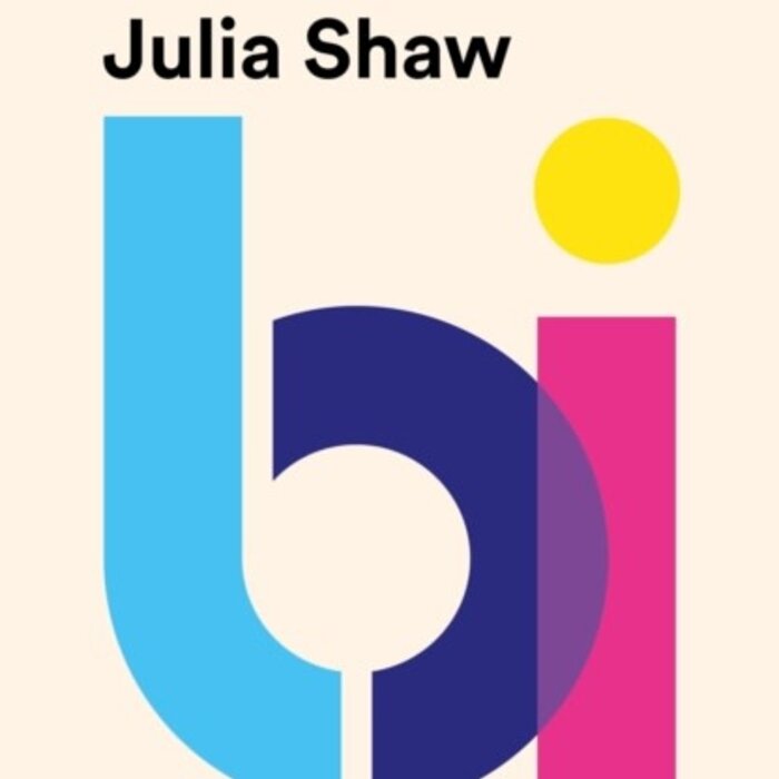 Bi: The Hidden Culture, History, and Science of Bisexuality