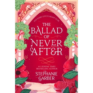 Stephanie Garber The Ballad of Never After (Book 2)