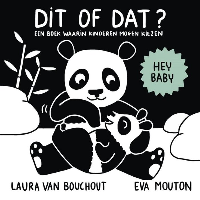 Laura van Bouchout Hey baby, dit of dat? Een boek waarin kinderen mogen kiezen