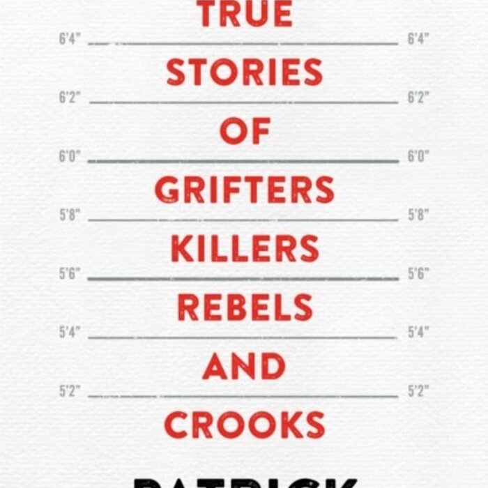 Rogues : True Stories of Grifters, Killers, Rebels and Crooks