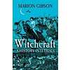 Witchcraft : A History in Thirteen Trials