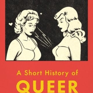 A Short History of Queer Women