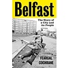 Belfast : The Story of a City and its People