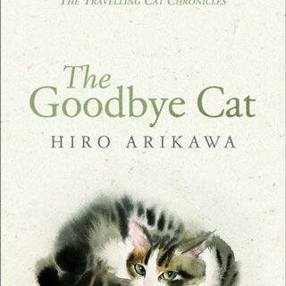 Hiro Arikawa The Goodbye Cat