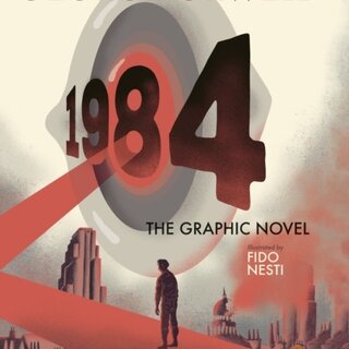 George Orwell Nineteen Eighty-Four: The Graphic Novel