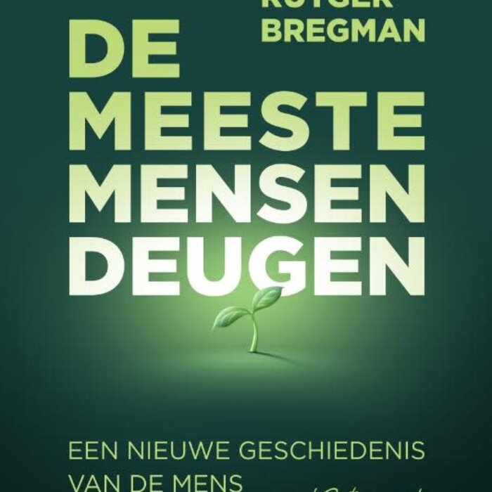 Rutger Bregman De meeste mensen deugen