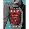 Pockets: An Intimate History of How We Keep Things Close