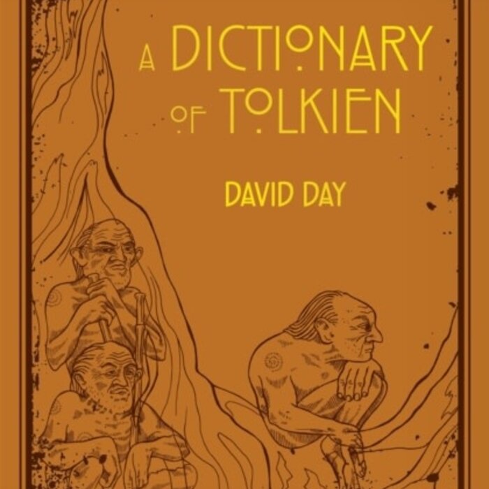 A Dictionary of Tolkien : An A-Z Guide to the Creatures, Plants, Events and Places of Tolkien's World