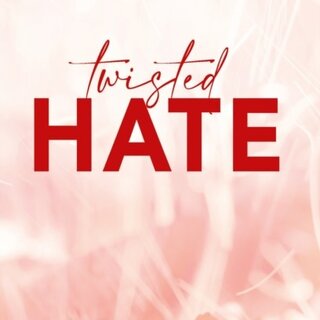 Twisted Hate (Twisted Series #3)