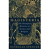 Magisteria : The Entangled Histories of Science & Religion