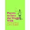 Poems to Save the World With