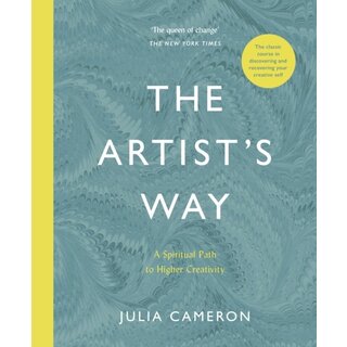 The Artist's Way : A Spiritual Path to Higher Creativity