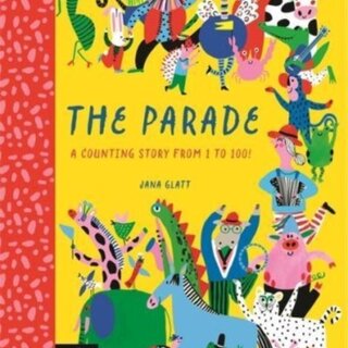 The Parade : A Counting Story from 1 to 100!