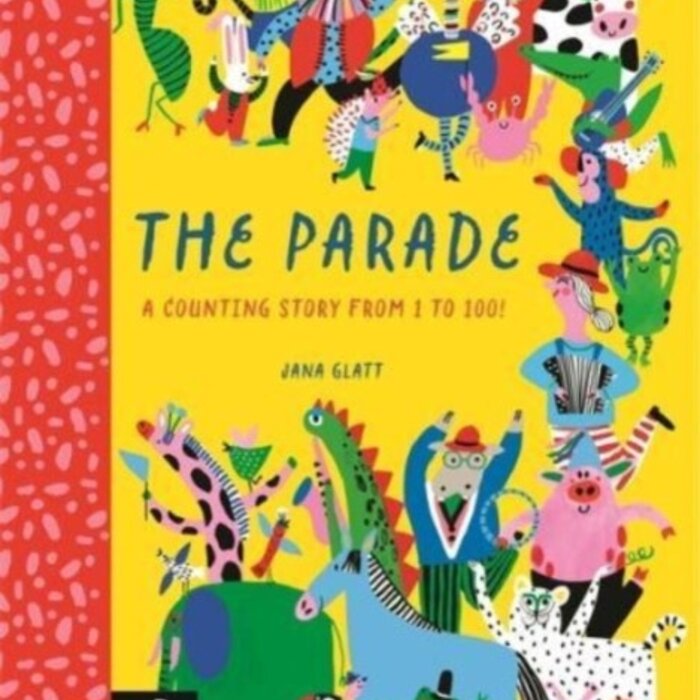 The Parade : A Counting Story from 1 to 100!
