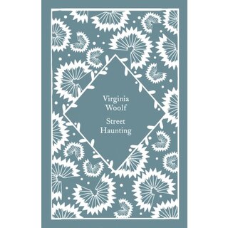 Virginia Woolf Street Haunting