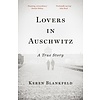 Lovers in Auschwitz : A True Story