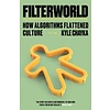 Filterworld : How Algorithms Flattened Culture