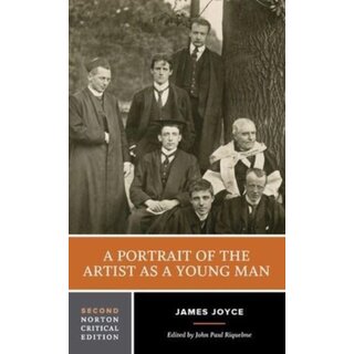 James Joyce A Portrait of the Artist as a Young Man : A Norton Critical Edition