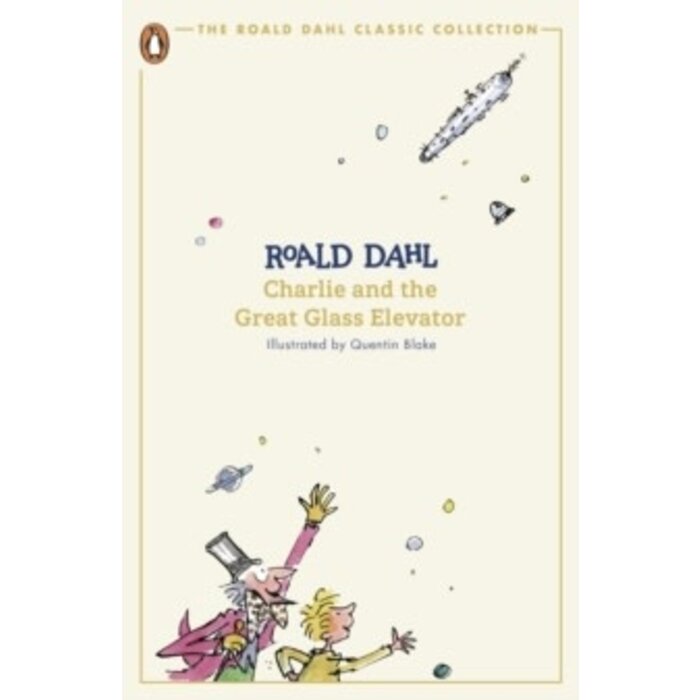 Roald Dahl Charlie and the Great Glass Elevator (The Roald Dahl Classic Collection)