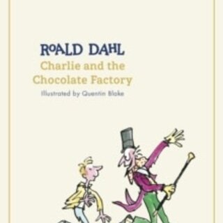 Roald Dahl Charlie and the Chocolate Factory (The Roald Dahl Classic Collection)