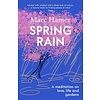 Spring Rain : A wise and life-affirming memoir about how gardens can help us heal