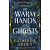 The Warm Hands of Ghosts