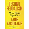 Technofeudalism: What Killed Capitalism