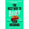 The Best Way to Bury Your Husband