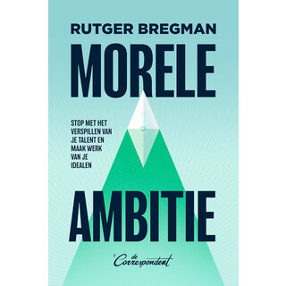 Rutger Bregman Morele ambitie