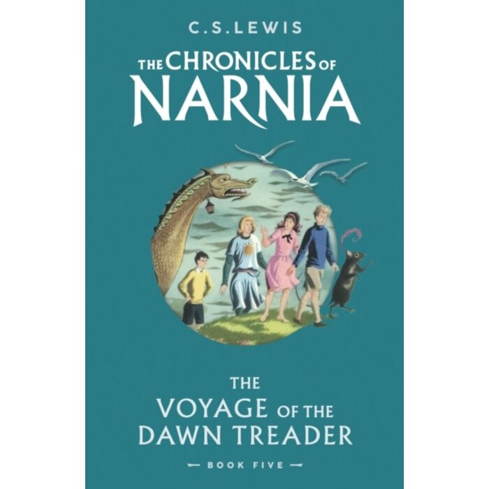 The Voyage of the Dawn Treader : The Chronicles of Narnia 5