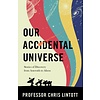 Our Accidental Universe : Stories of Discovery from Asteroids to Aliens