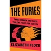 The Furies : Three Women and Their Violent Fight for Justice