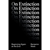 On Extinction : Beginning Again At The End