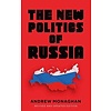 The New Politics of Russia : Interpreting Change, Revised and Updated Edition