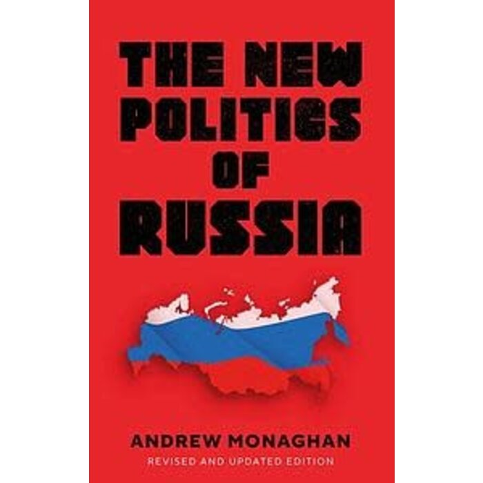 The New Politics of Russia : Interpreting Change, Revised and Updated Edition