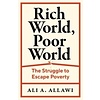 Rich World, Poor World : The Struggle to Escape Poverty