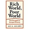 Rich World, Poor World : The Struggle to Escape Poverty