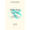 Free Play : Improvisation in Life and Art