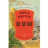 And a Bottle of Rum : A History of the New World in Ten Cocktails