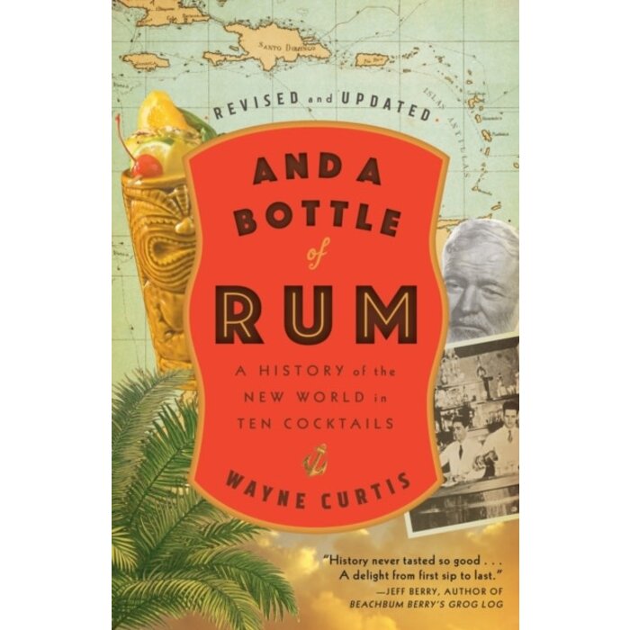 And a Bottle of Rum : A History of the New World in Ten Cocktails