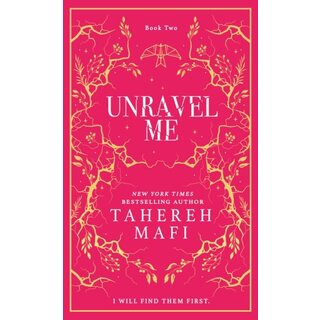 Unravel Me (Shatter Me 2) - Special Edition