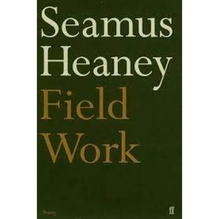 Seamus Heaney Field Work
